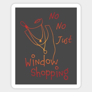 Shopaholic excuse. No No Just Window Shopping. Sticker